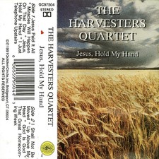 The Harvesters Quartet - Jesus Hold My Hand CASSETT - Cassette Tape - Very Good