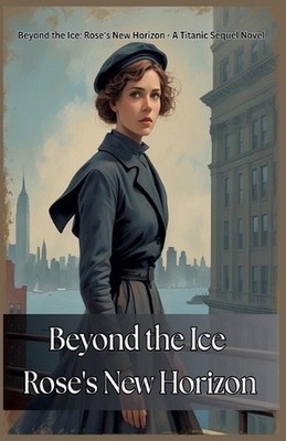 Beyond the Ice: Rose's New Horizon by Nithit Saentaweesuk Paperback Book