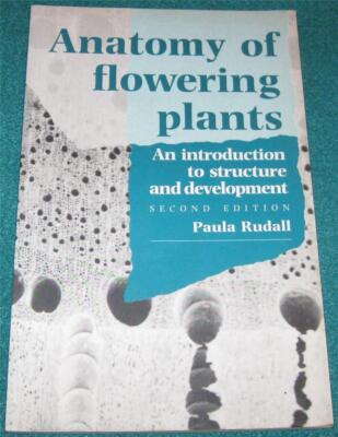 PAULA RUDALL, Anatomy of Flowering Plants, 2nd Ed., TRADE PB