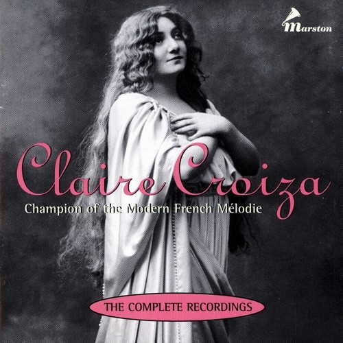 Claire Croiza: Champion of the Modern French Mélodie (2 CDs, 1999, Marston) - 第 1/2 張圖片