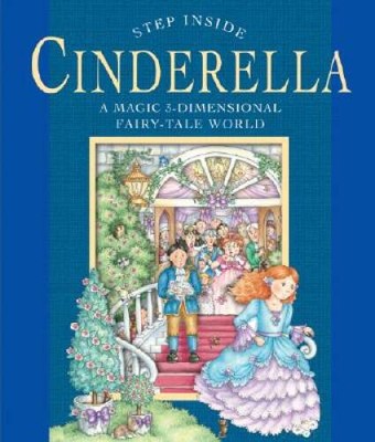 Step Inside: Cinderella: A Magic 3-Dimensional Fairy-Tale World - GOOD
