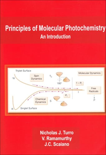Principles of Molecular Photochemistry: An Introduction by Nicholas J Turro