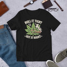 T-shirt unisex Roll It Tight divertente cannabis erba 420 smoking stoner grafica