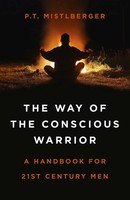 Way Of The Conscious Warrior, The | A Handbook For 21St Century Men | Buch