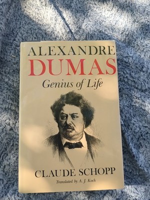 Alexandre Dumas: Genius of Life - Claude Schopp -  HC/DJ - Really Good Copy