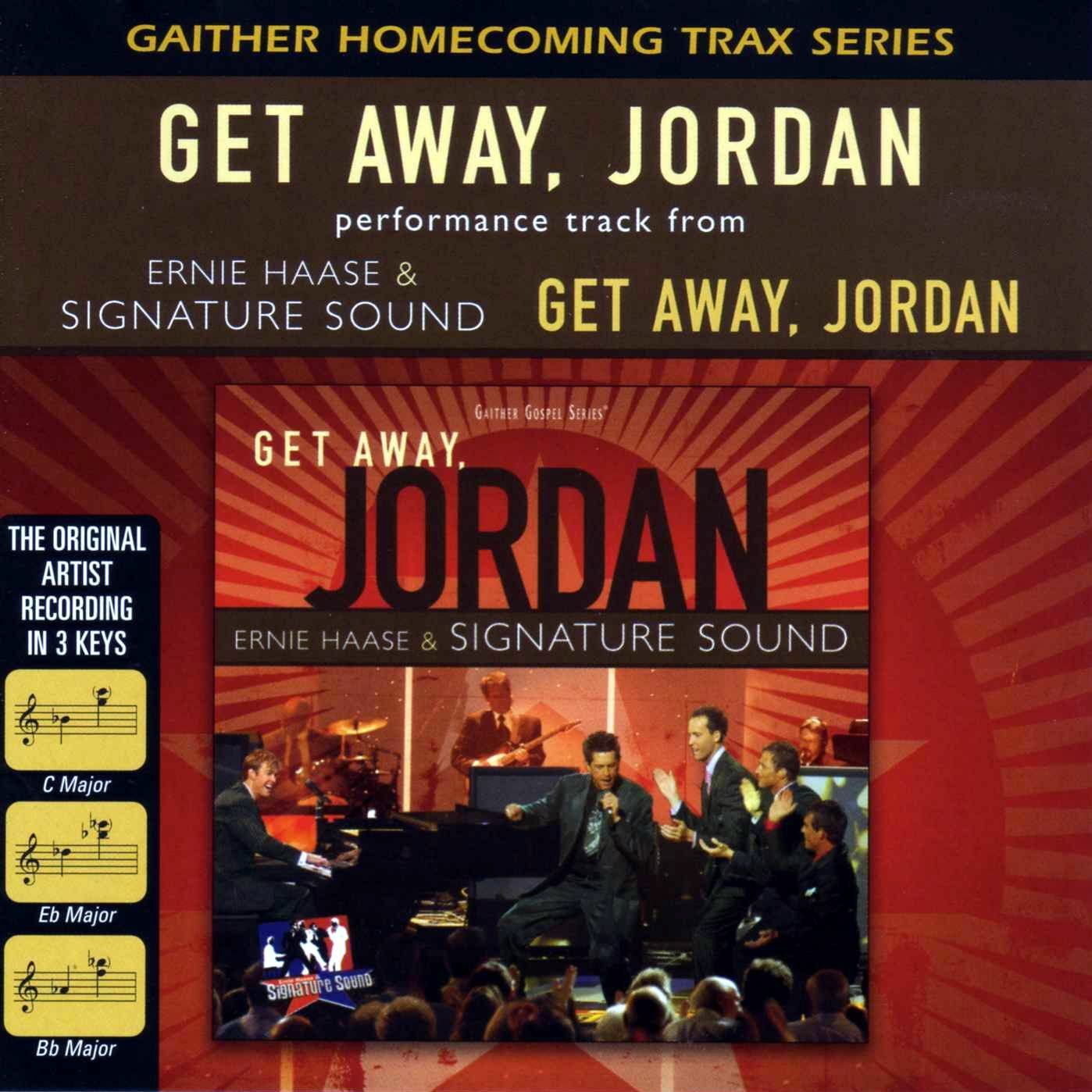 Get Away Jordan by Ernie Haase Signature Sound Accompaniment Track