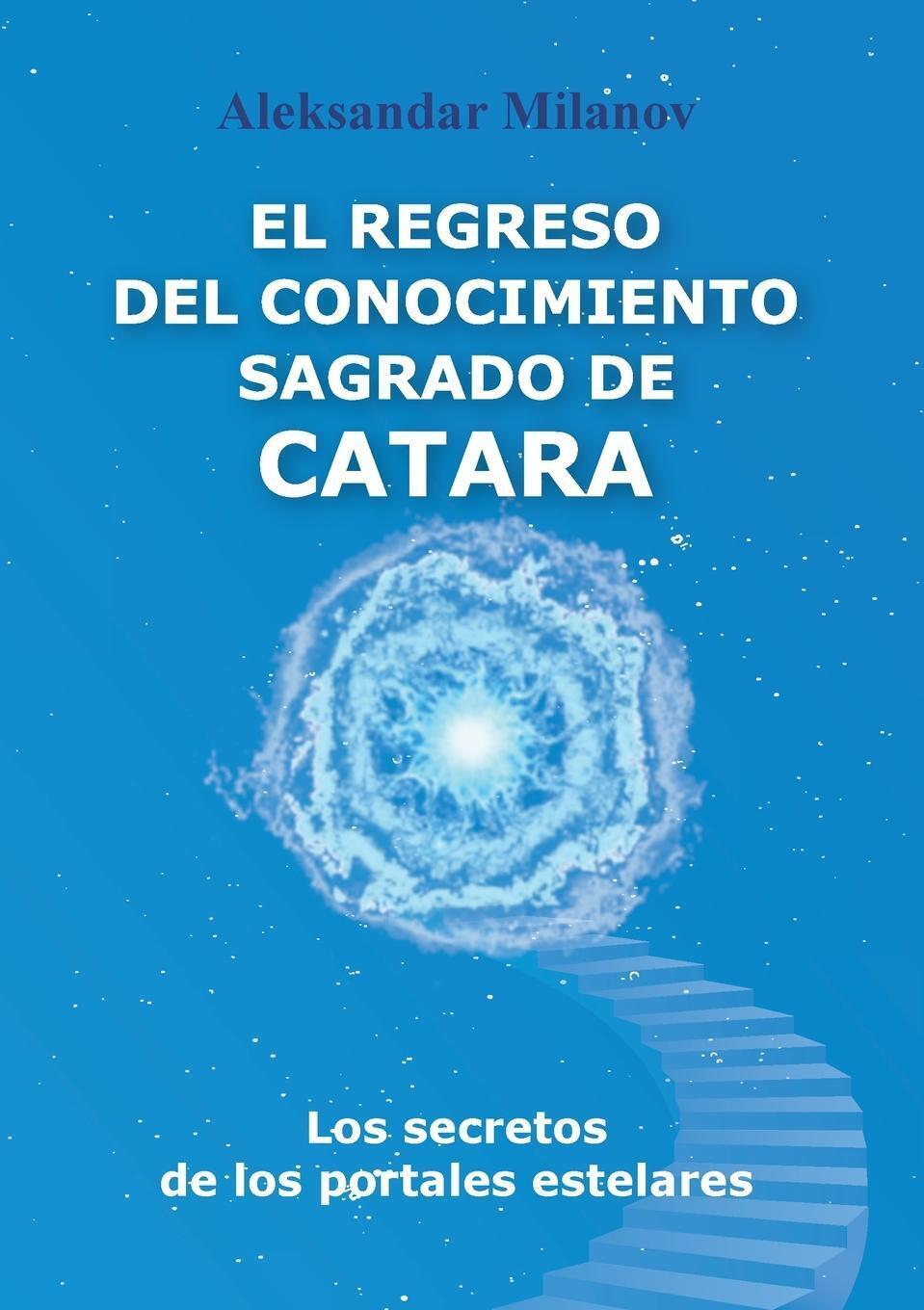 El Regreso Del Conocimiento Sagrado De Catara | Aleksandar Slavkov