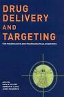 Drug Delivery and Targeting: For Pharmacists and Pharmaceutical Scientists by Taylor & Francis Ltd (Paperback, 2001)