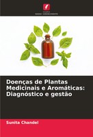 DoençAs De Plantas Medicinais E AromáTicas: DiagnóStico E GestãO Sunita Chandel