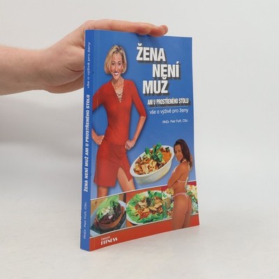 Žena není muž ani u prostřeného stolu  |  Petr Fořt