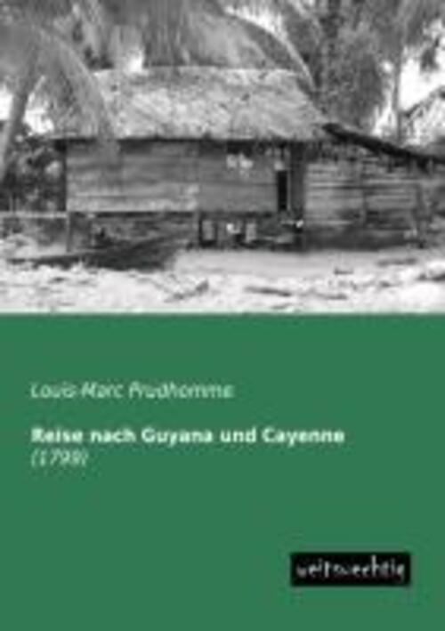 Thumbnail - Louis-marc Prudhomme | Reise Nach Guyana Und Cayenne | Taschenbuch |