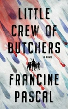 Little Crew of Butchers by Pascal, Francine