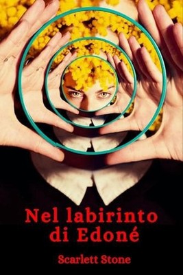 Nel labirinto di Edon by Scarlett Stone Paperback Book