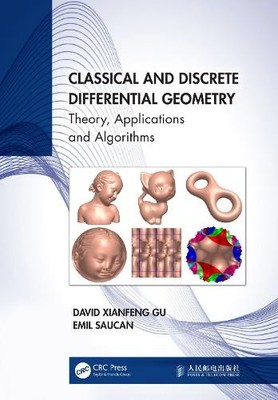 Classical and Discrete Differential Geometry by David Xianfen... - 9781032396200
