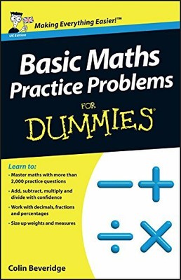 Basic Maths Practice Problems For Dummies by Beveridge, Colin 1118351622
