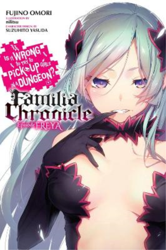 Fujino Omori Is It Wrong to Try to Pick Up Girls in a Dungeon? Famil (Tascabile)