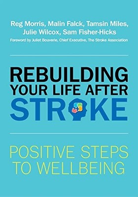 Rebuilding Your Life after Stroke: ..., Reg Morris, Mal