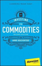 Investing in Commodities For Dummies by Amine Bouchentouf Paperback Book