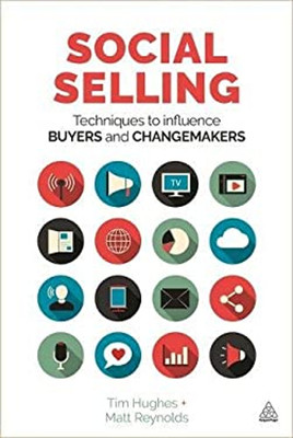Social Selling : Techniques to Influence Buyers and Changemakers