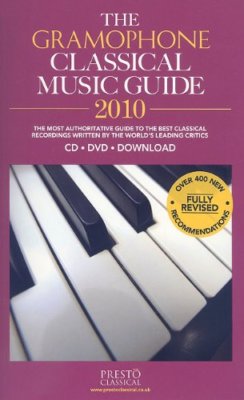 The Gramophone Classical Music Guide 2010: The Most Authoritativ ...