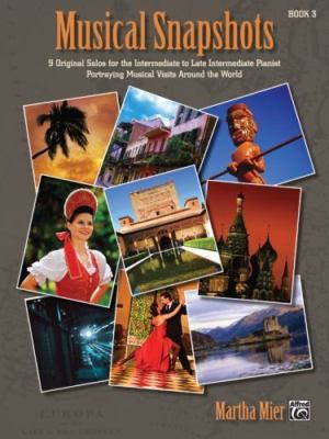 Musical Snapshots, Bk 3: 9 Original Solos for the Interme- 0739077686, paperback