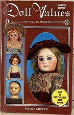 Doll Values, Antique to Modern Paperback By Patsy Moyer