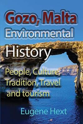 Gozo, Malta Environmental History: People, Culture, Tradition, Travel and tou-,