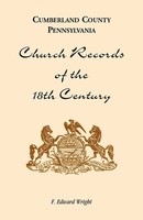 F. Edward Wright | Cumberland County, Pennsylvania, Church Records Of The...