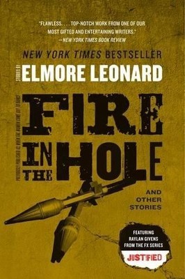 Elmore Leonard Fire in the Hole (Taschenbuch)