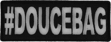 Hashtag Doucebag Funny Iron on Patch- 4x1.5 inch - P5273