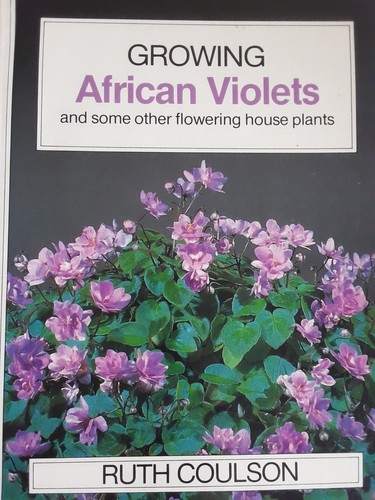 Growing African Violets & Flowering House Plants By Ruth Coulson Pots Gardening - Picture 2 of 13