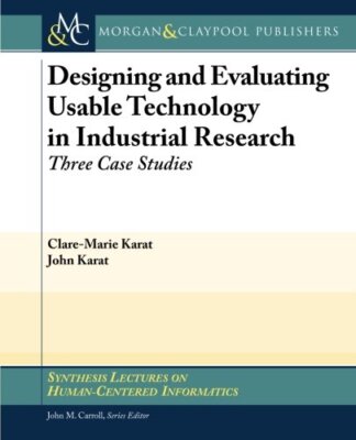 Designing and Evaluating Usable Technology in Industrial (2010)