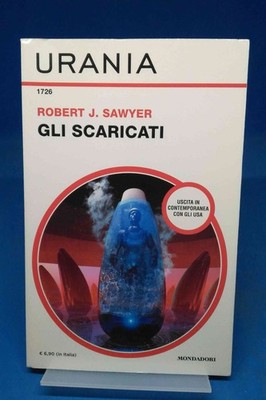 Urania 1726 - ROBERT J. SAWYER - DIE ENTLADENEN