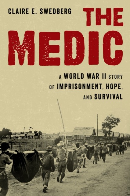 The Medic by Claire E. Swedberg (Hardback Book)
