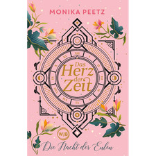 Das Herz der Zeit: Die Nacht der Eulen: Zeitreise-Roman Monika Peetz