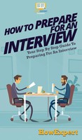 Howexpert | How To Prepare For An Interview | Buch | Englisch (2020) | Gebunden