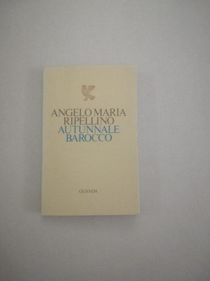 Autunnale barocco - Ripellino, Angelo Maria - Guanda, 1977