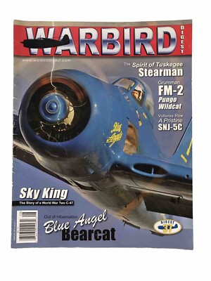 WARBIRD DIGEST #37 JUL/AUG 2011 Historic Airplanes Magazine BLUE ANGEL BEARCAT
