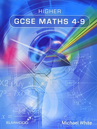 Higher GCSE Maths 4-9 By Michael White
