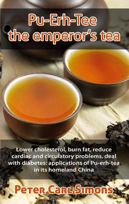 Peter Carl Simons | Pu-Erh-Tee - the emperor's tea | Taschenbuch | Englisch