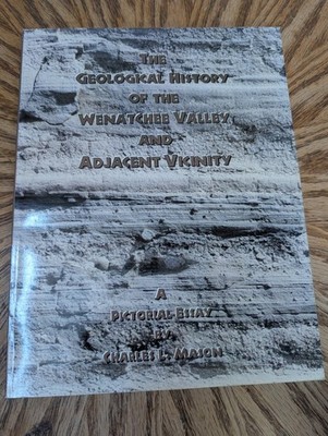 The Geological History of the Wenatchee Valley and Adjacent Vicinity - Signed