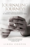 Linda Cooper | Journaling Journeys - Journal Through The Journey Of Ending...