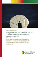 Helena De Souza Silva | Fragilidades Na GestãO De Ti: O Pensamento SistêMico...