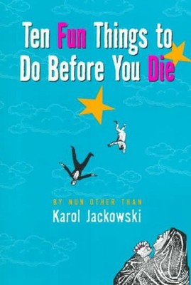 Ten Fun Things to Do Before You Die by Karol Jackowski (English) Paperback Book
