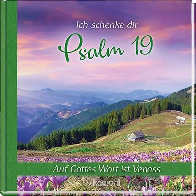 Ich schenke dir Psalm 19