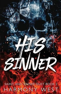 His Sinner: A Masked Stalker Romance (Saint and Sinner Duet)