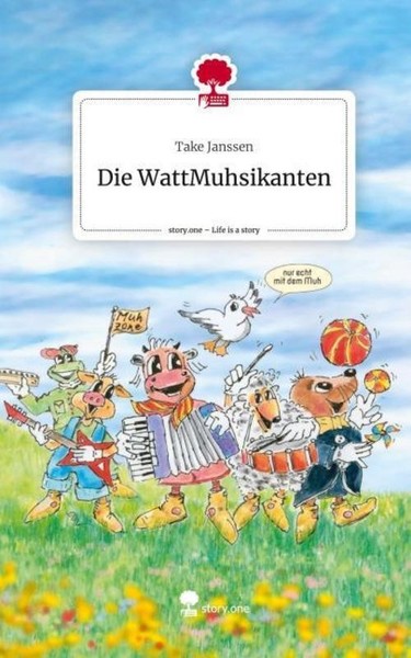 Die Wattmuhsikanten. Life Is A Story - Story.One Take Janssen-image