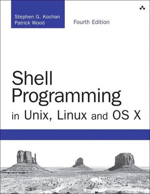 Shell Programming in Unix, Linux and OS X Stephen Kochan (u. a.) Taschenbuch
