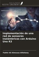 ImplementacióN De Una Red De Sensores InaláMbricos Con Arduino Uno R3 Alfatlawy