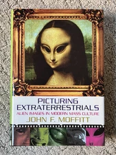Picturing Extraterrestrials: Alien Images in Modern Mass Culture by Moffitt